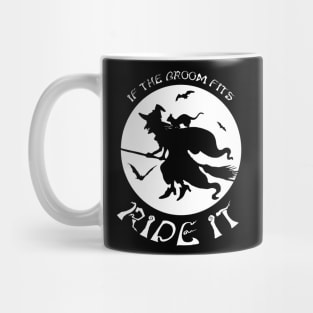 If the broom fits ride it Mug